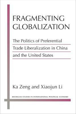 Fragmenting Globalization(English, Paperback, Zeng Ka)