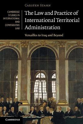 The Law and Practice of International Territorial Administration(English, Paperback, Stahn Carsten)