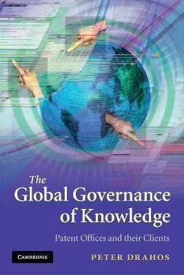 The Global Governance of Knowledge(English, Paperback, Drahos Peter)