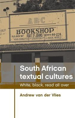 South African Textual Cultures(English, Paperback, Van der Vlies Andrew)
