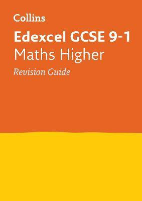 Edexcel GCSE 9-1 Maths Higher Revision Guide(English, Paperback, Collins GCSE)