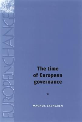 The Time of European Governance(English, Paperback, Ekengren Magnus)