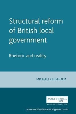 Structural Reform of British Local Government(English, Paperback, Chisholm Michael)