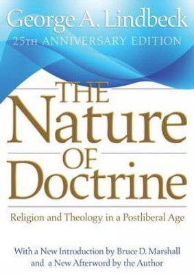 The Nature of Doctrine, 25th Anniversary Edition(English, Paperback, Lindbeck George A.)