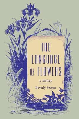 The Language of Flowers(English, Paperback, Seaton Beverly)