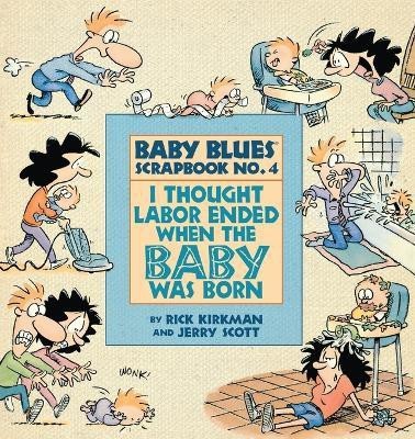 I Thought Labor Ended When the Baby Was Born(English, Paperback, Kirkman Rick)