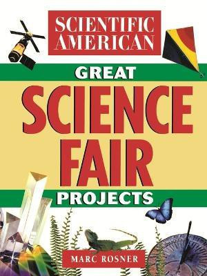 The Scientific American Book of Great Science Fair Projects(English, Paperback, Scientific American Marc)