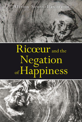 Ricoeur and the Negation of Happiness(English, Paperback, Scott-Baumann Alison Dr)