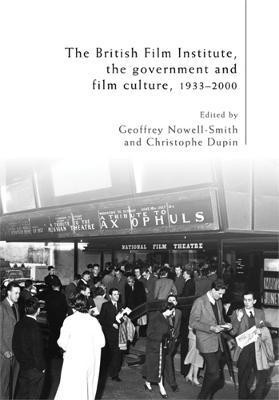 The British Film Institute, the Government and Film Culture, 1933-2000(English, Paperback, unknown)