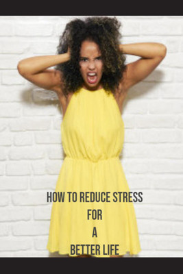 How to reduce stress For a better life(English, Paperback, Vijay Patidar)