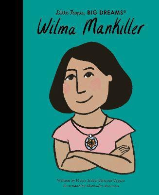 Wilma Mankiller: Volume 84(English, Hardcover, Sanchez Vegara Maria Isabel)