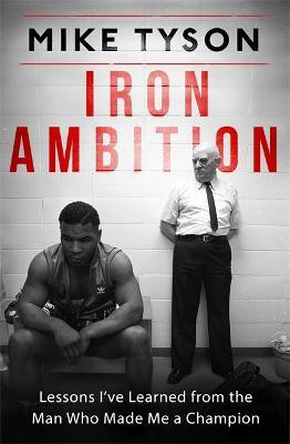 Iron Ambition(English, Paperback, Tyson Mike)