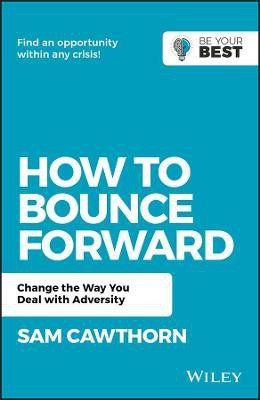 How to Bounce Forward(English, Paperback, Cawthorn Sam)