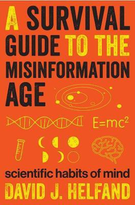 A Survival Guide to the Misinformation Age(English, Hardcover, Helfand David)