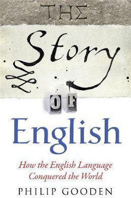 The Story of English(English, Paperback, Gooden Philip)