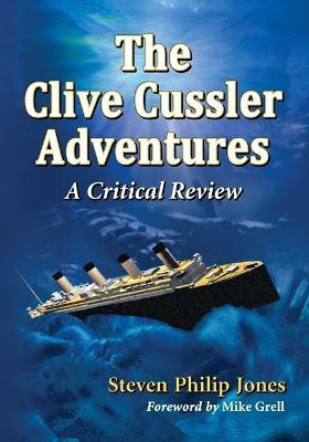 The Clive Cussler Adventures(English, Paperback, Jones Steven Philip)