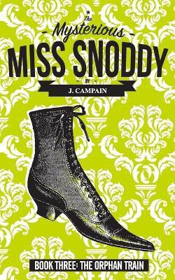 The Mysterious Miss Snoddy(English, Paperback, Campain Jim)