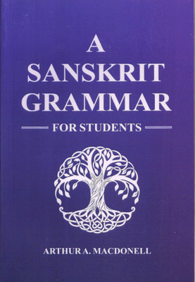 A Sanskrit Grammar for Students(Paperback, Arthur A. Macdonell)