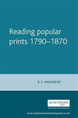 Reading Popular Prints 1790-1870(English, Paperback, Maidment Brian)