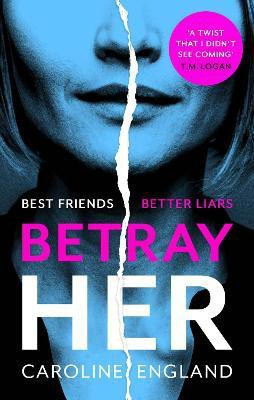 Betray Her(English, Electronic book text, England Caroline)