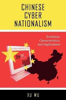 Chinese Cyber Nationalism(English, Paperback, Wu Xu)