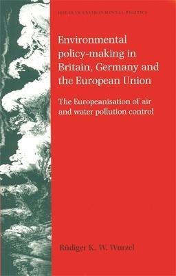 Environmental Policy-Making in Britain, Germany and the European Union(English, Hardcover, Wurzel Rudiger K. W.)