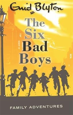 The Six Bad Boys(English, Paperback, Blyton Enid)