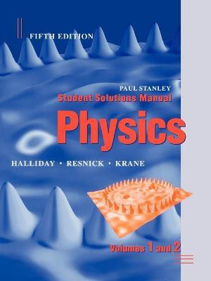 Physics, 5e Student Solutions Manual Volumes 1 and 2(English, Paperback, Halliday David)