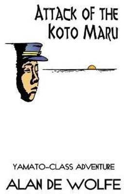 Attack of the Koto Maru(English, Paperback, De Wolfe Alan)