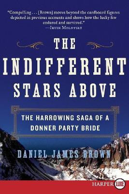 The Indifferent Stars Above(English, Paperback, Brown Daniel James)
