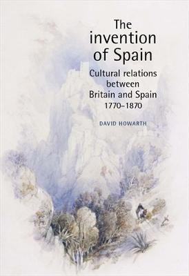 The Invention of Spain(English, Paperback, Howarth David)