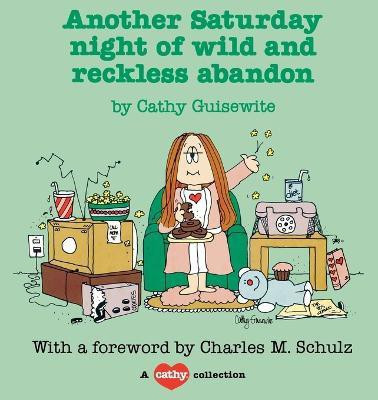 Another Saturday Night of Wild and Reckless Abandon(English, Paperback, Guisewite Cathy)