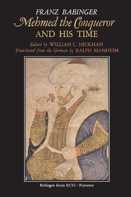 Mehmed the Conqueror and His Time(English, Paperback, Babinger Franz)
