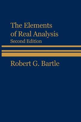 The Elements of Real Analysis(English, Paperback, Bartle Robert G.)