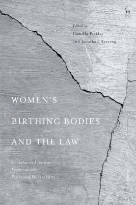 Women's Birthing Bodies and the Law(English, Hardcover, unknown)