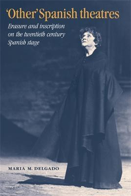 'Other' Spanish Theatres(English, Paperback, Delgado Maria M.)