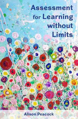Assessment for Learning without Limits(English, Paperback, Peacock Alison)