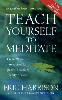 Teach Yourself To Meditate(English, Paperback, Harrison Eric)