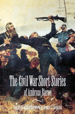 The Civil War Short Stories of Ambrose Bierce(English, Paperback, Bierce Ambrose)