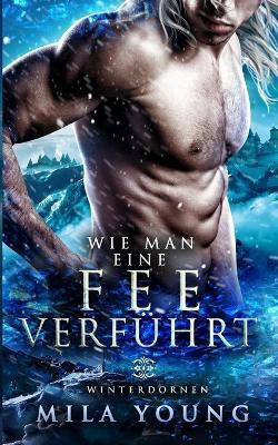 Wie Man Eine Fee Verfuehrt(German, Paperback, Young Mila)