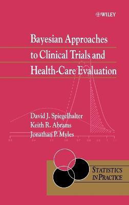 Bayesian Approaches to Clinical Trials and Health-Care Evaluation(English, Hardcover, Spiegelhalter David J.)