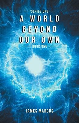A World Beyond Our Own(English, Paperback, Marcus James)
