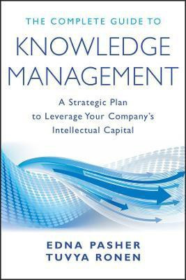 The Complete Guide to Knowledge Management 1st Edition(English, Hardcover, Pasher Edna)