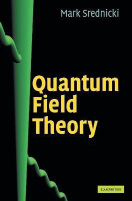 Quantum Field Theory(English, Hardcover, Srednicki Mark)