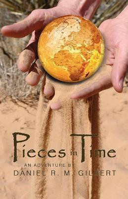 Pieces in Time(English, Paperback, Gilbert Daniel R M)