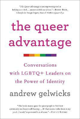 The Queer Advantage(English, Paperback, Gelwicks Andrew)