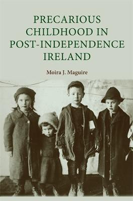 Precarious Childhood in Post-Independence Ireland(English, Paperback, Maguire Moira)