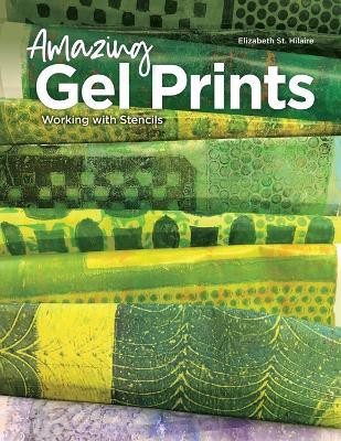 Amazing Gel Prints(English, Paperback, St Hilaire Elizabeth)