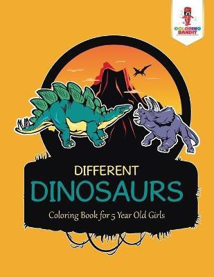 Different Dinosaurs(English, Paperback, Coloring Bandit)