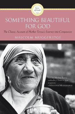 Something Beautiful for God(English, Paperback, Muggeridge Malcolm)